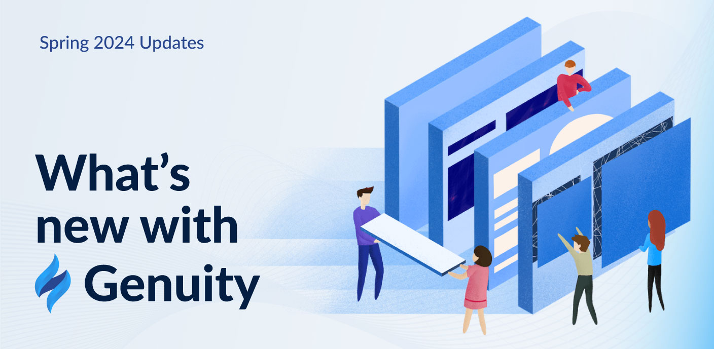 What's New with the Genuity Platform